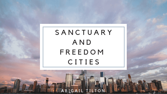 Sanctuary and Freedom Cities