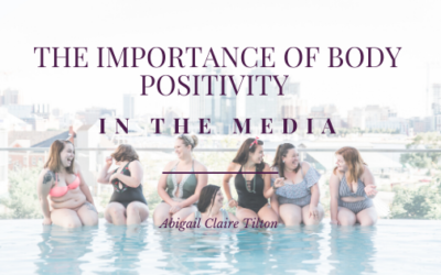 The Importance of Body Positivity in the Media