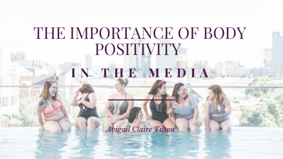 The Importance of Body Positivity in the Media